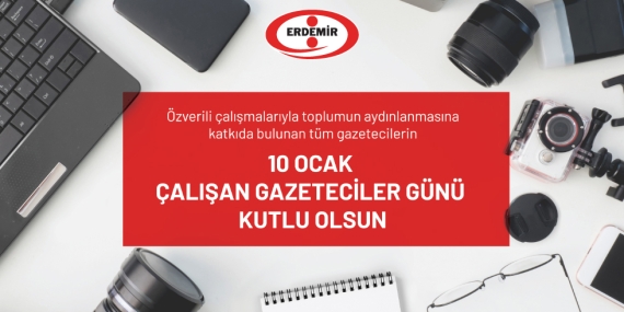 ERDEMİR, 10 OCAK ÇALIŞAN GAZETECİLER GÜNÜNÜ KUTLADI