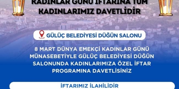 KADINLAR GÜNÜ İFTARINA DAVETLİSİNİZ