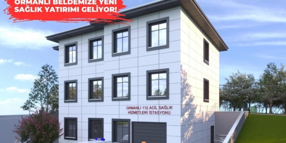 ORMANLI’YA SAĞLIK YATIRIMI!..