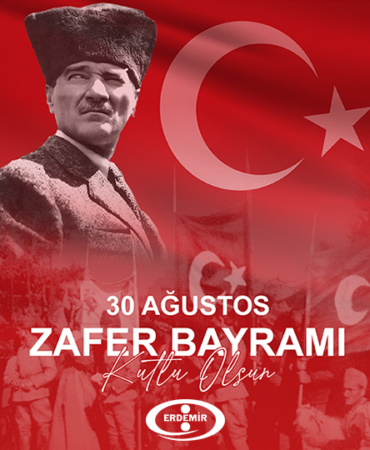 ERDEMİR 30 AĞUSTOS MESAJI-