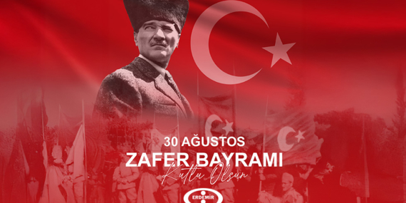 ERDEMİR, ZAFER BAYRAMINI KUTLADI