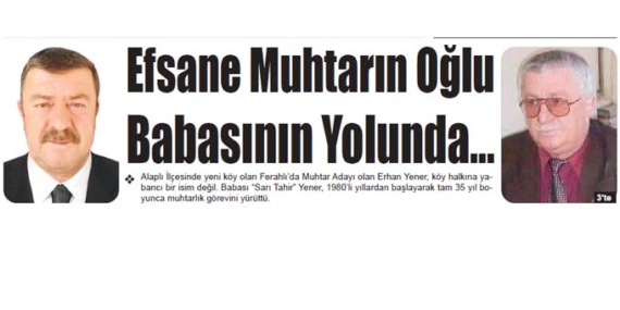Efsane Muhtarın Oğlu Babasının Yolunda…