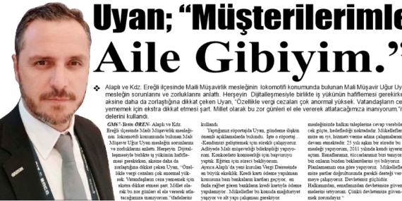 Uyan; “Müşterilerimle Aile Gibiyim.”